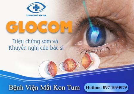 Glôcôm: Triệu chứng sớm và khuyến nghị của bác sĩ