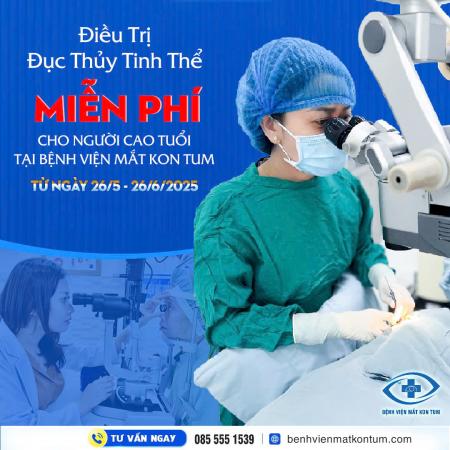 MỔ MẮT MIỄN PHÍ CHO NGƯỜI CAO TUỔI TẠI BỆNH VIỆN MẮT KON TUM