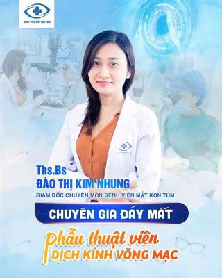 GẶP GỠ CHUYÊN GIA ĐÁY MẮT – THS.BS. ĐÀO THỊ KIM NHUNG